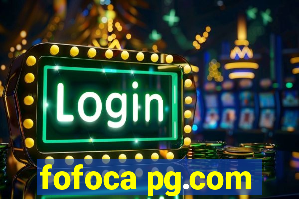 fofoca pg.com